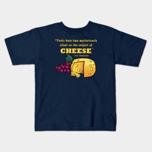 Poetry and cheese - Chesterton quote Kids T-Shirt